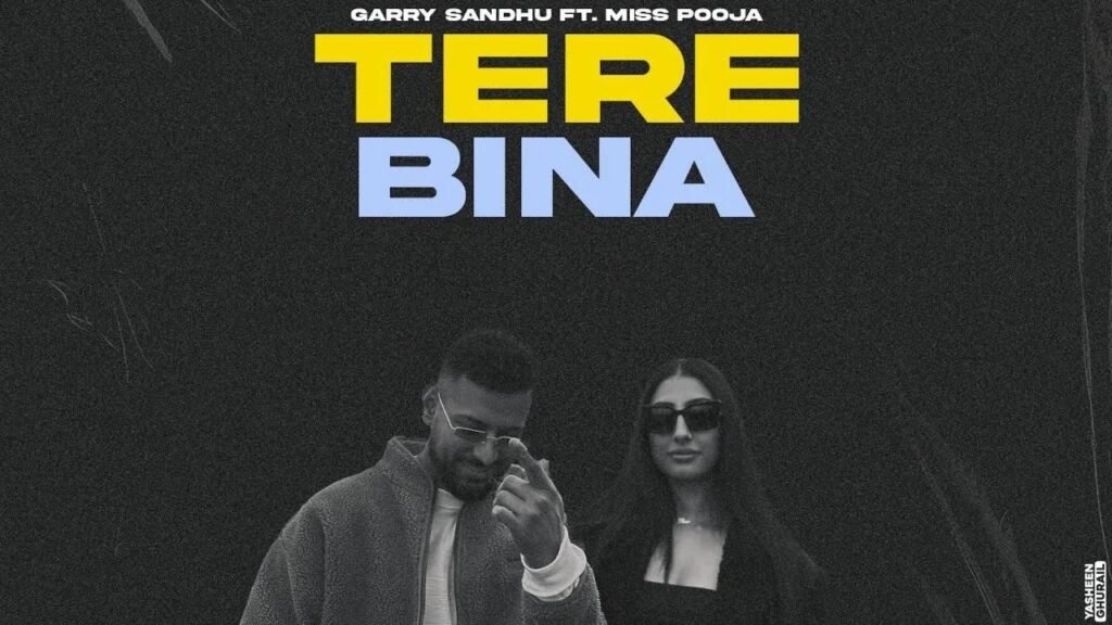 Tere Bina Lyrics – गैरी संधू | मिस पूजा