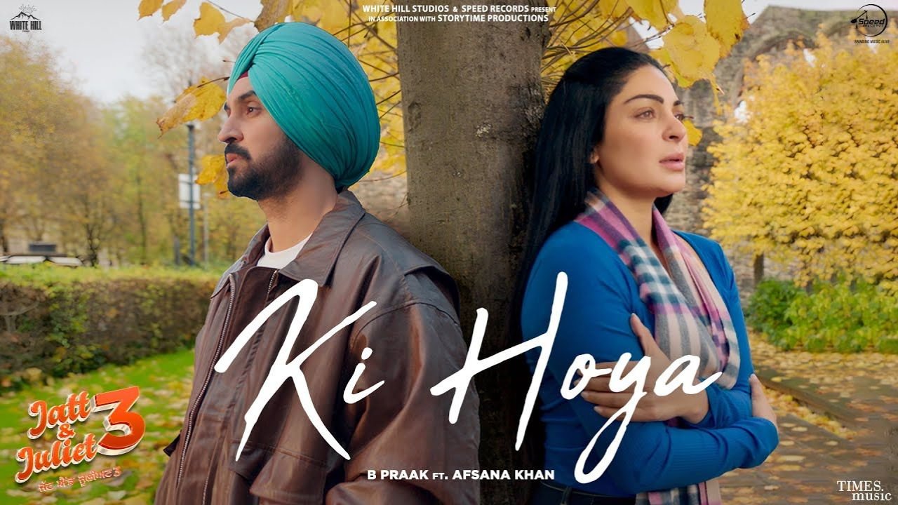 KI HOYA LYRICS – बी प्राक | जट्ट एंड जूलियट 3