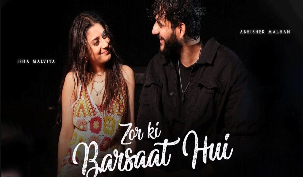 Zor Ki Barsaat Hui Lyrics – जुबिन नौटियाल | ईशा मालवीय |अभिषेक मलहन