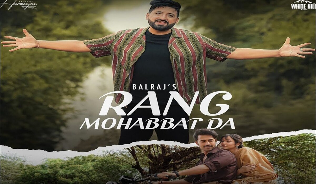 Rang Mohabbat Da Lyrics- बलराज | अनमोल गुप्ता