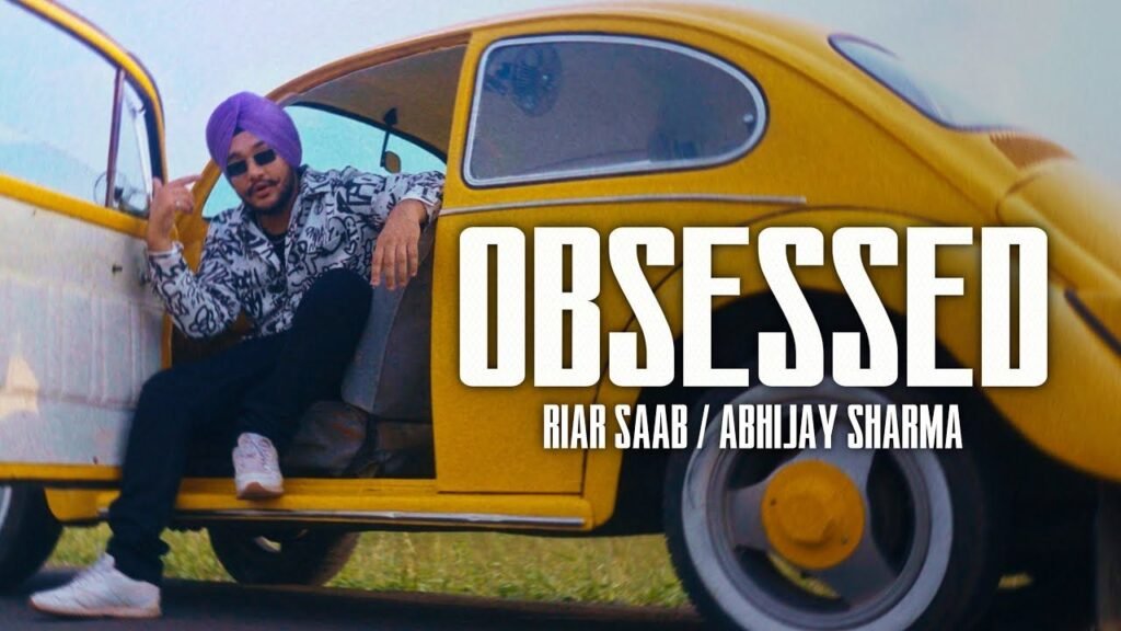 Obsessed Lyrics: रियार साब