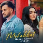 Mohabbat Lyrics: हैप्पी रायकोटी