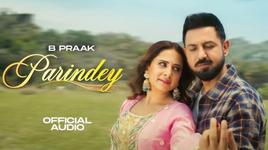 Parindey Lyrics: बी प्राक