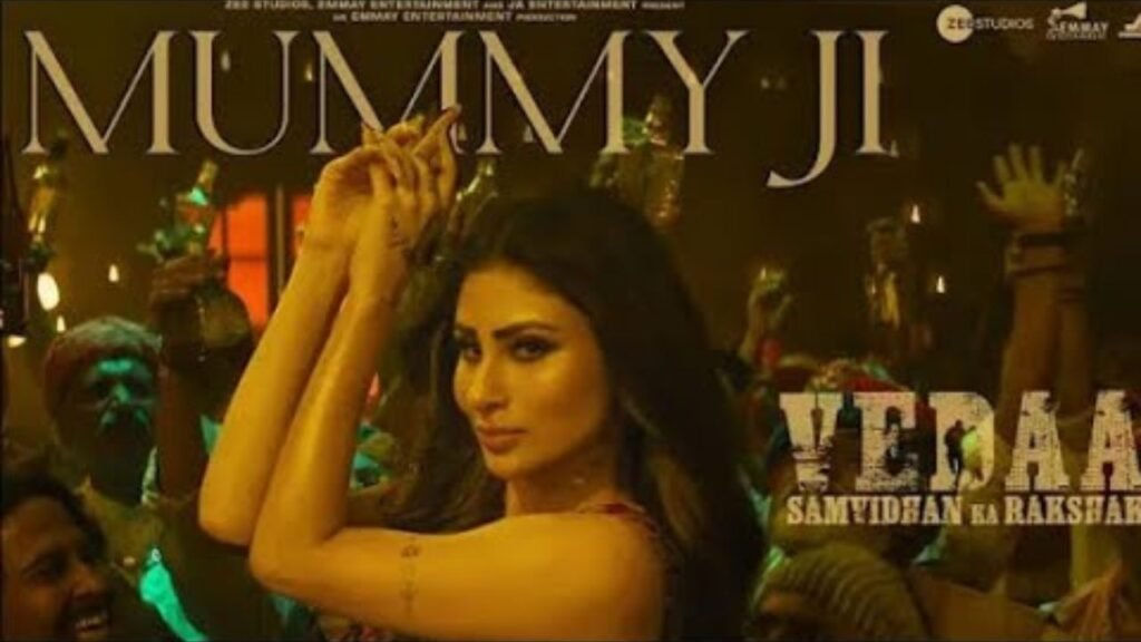 Mummy Ji Lyrics – वेदा | मौनी रॉय