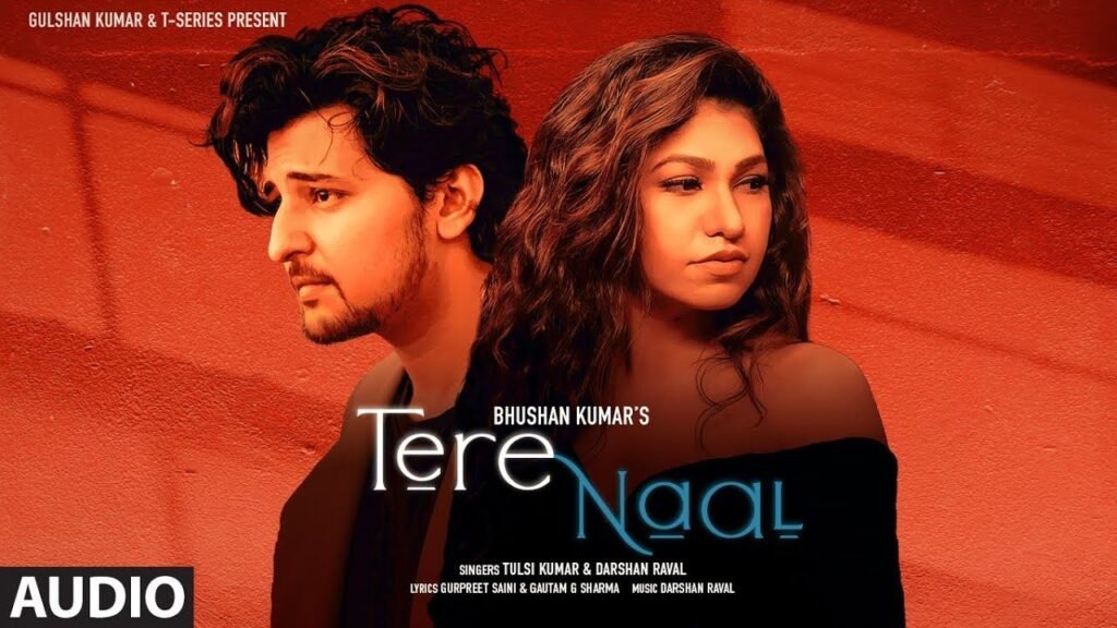 Tere Naal Lyrics: दर्शन रावल | तुलसी कुमार