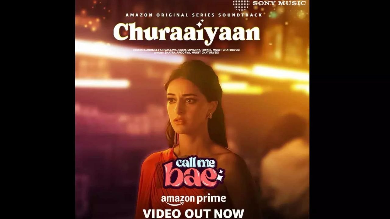 Churaiyan Lyrics – कॉल मी बे | अनन्या पांडे