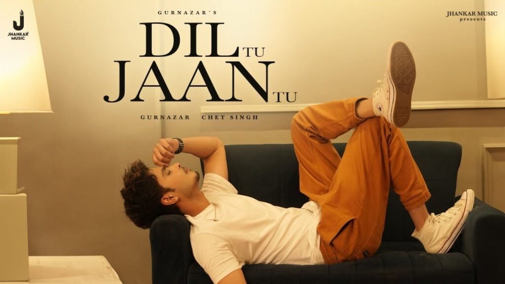 Dil Tu Jaan Tu Lyrics: गुरनाज़र