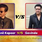 Anil Kapoor V/S Govinda | Height, Age, Girlfriend, Wife, Family, Biography