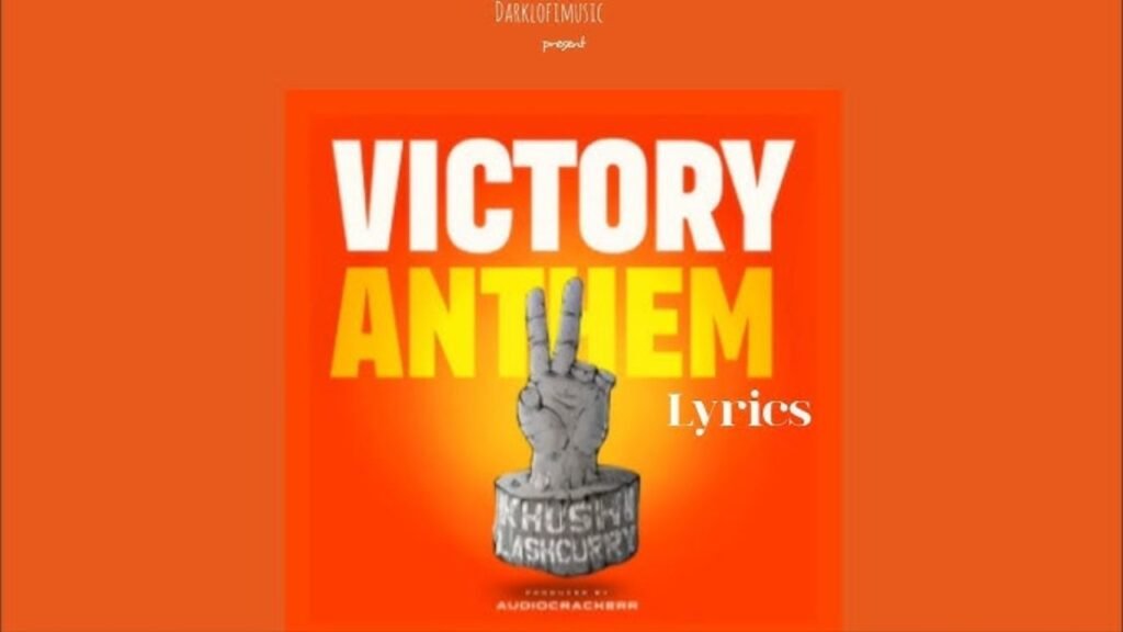 VICTORY ANTHEM LYRICS – ख़ुशी | लश्करी