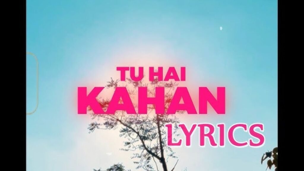 Chal Chal Tu Apni Mai Tujhe Pehchan Lunga Lyrics – और | उसामा अली | अहद खान