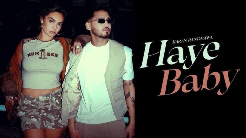 Haye Baby Lyrics – करण रंधावा