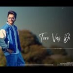 Tere Vas Di Na Lyrics – आयुष तलनिया