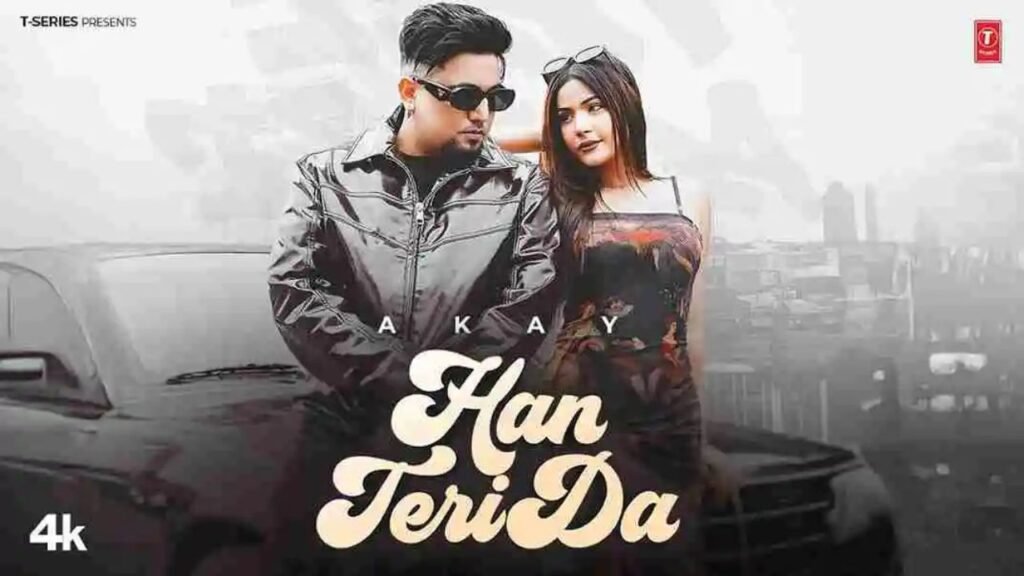 HAN TERI DA LYRICS – एक के | नवीनतम पंजाबी गाने 2025