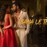 Bana Le Tera Lyrics – आदित्य नारायण