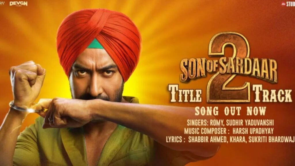 Son Of Sardaar 2 Title Track Lyrics – रोमी | अजय देवगन
