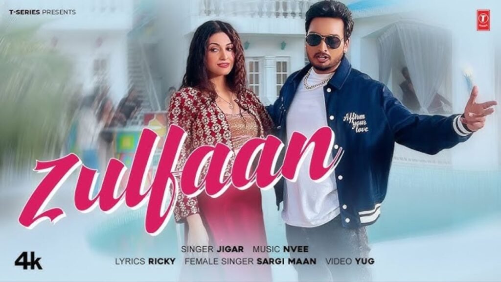 ZULFAAN LYRICS – जिगर | नवीनतम पंजाबी गाने