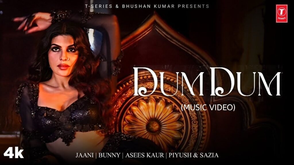 DUM DUM LYRICS – असीस कौर | फ़ुट. जैकलीन फर्नांडीज