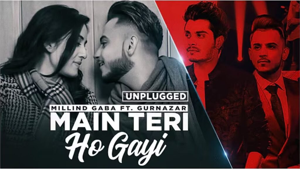 Main Teri Ho Gayi & Sohnea Lyrics: गुरनज़र | मिलिंद गाबा