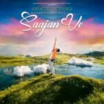 Saajan Ve Lyrics: दर्शन रावल