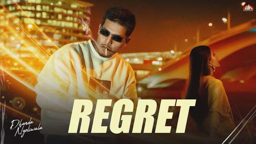 Regret Lyrics: धंदा न्योलीवाला