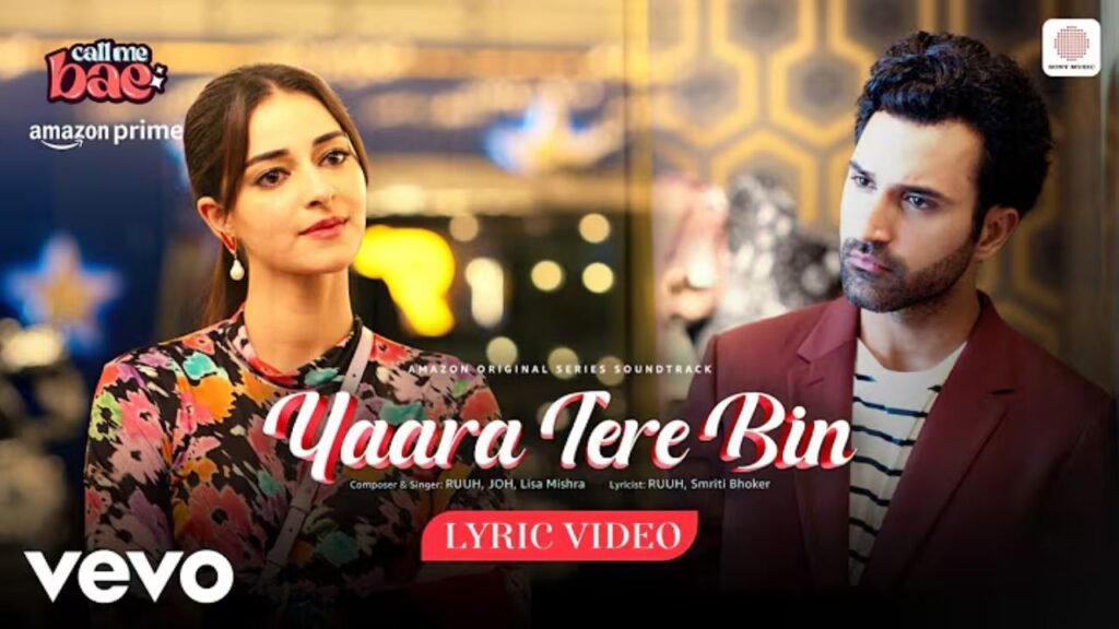 Yaara Tere Bin Lyrics: रूह | जोह | लीसा मिश्रा