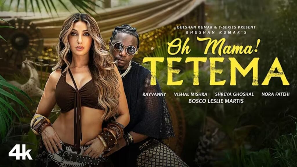 Oh Mama Tetema Lyrics: नोरा फतेही | श्रेया घोषाल | रेवन्नी