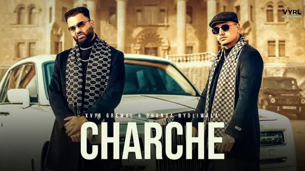 Charche Song Lyrics: एक्सवीर ग्रेवाल