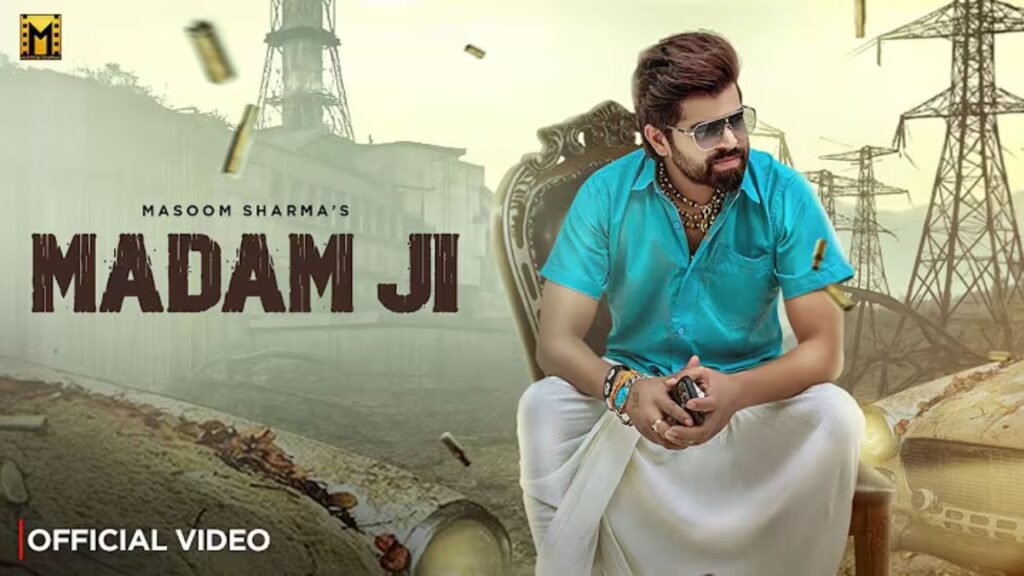 Madam Ji Lyrics: मासूम शर्मा