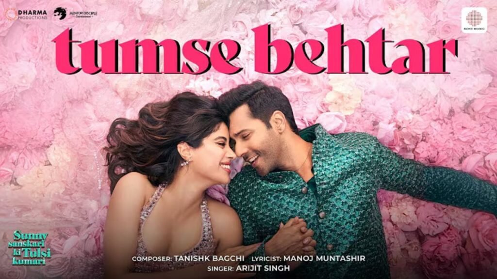 Tumse Behtar Lyrics: अरिजीत सिंह