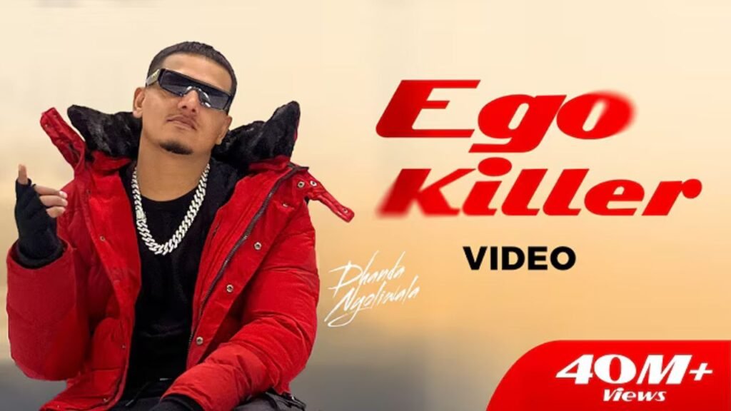 Ego Killer Lyrics: ढांडा न्योलीवाला