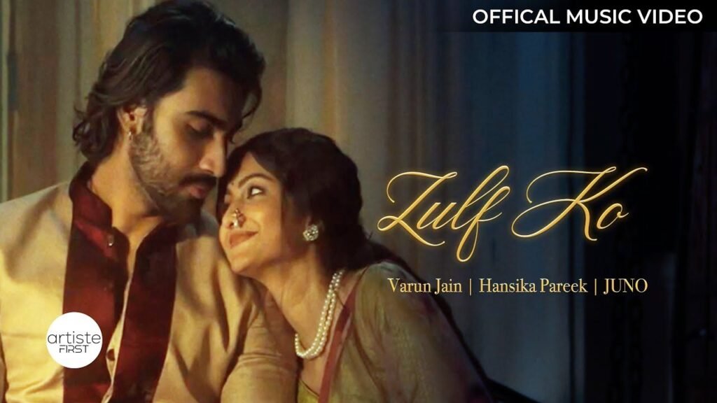 Zulf Ko Lyrics – हंसिका पारीक | हिंदी गाना 2025