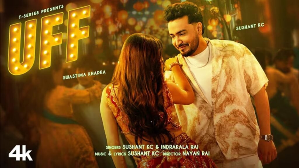 Uff Song Lyrics – सुशांत केसी, इंद्रकला राय