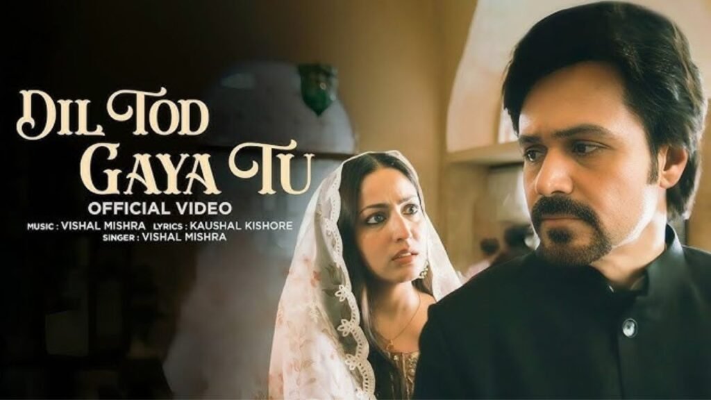 O Rabba Dil Tod Gaya Tu Lyrics – विशाल मिश्रा | हक