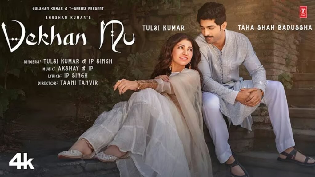 Vekhan Nu Lyrics – तुलसी कुमार | आईपी ​​सिंह