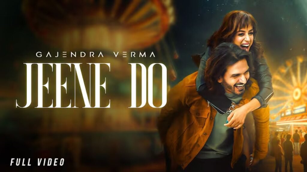Jeene Do Lyrics – गजेंद्र वर्मा | सरगुन कौर