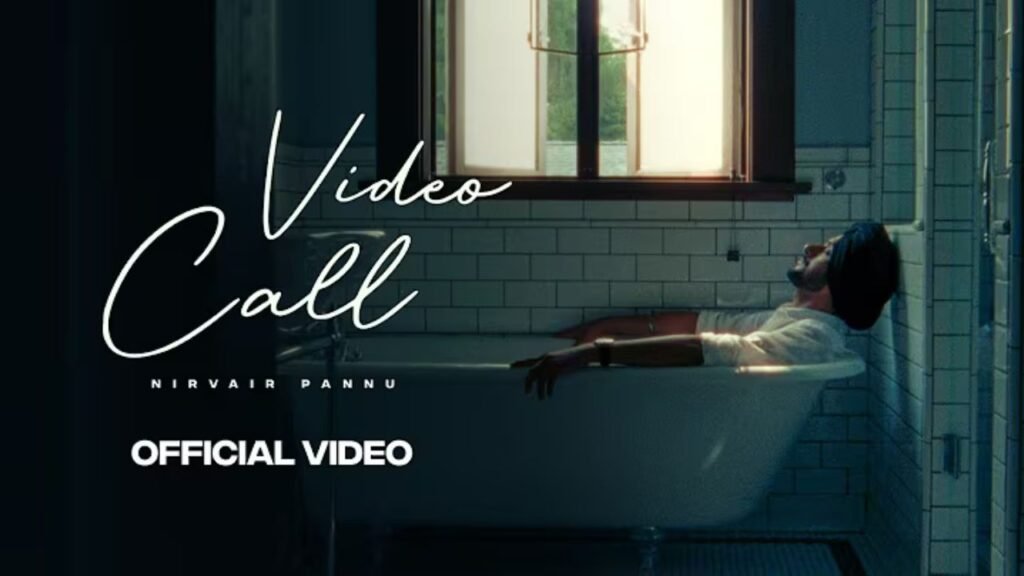 Video Call Lyrics – निरवैर पन्नू